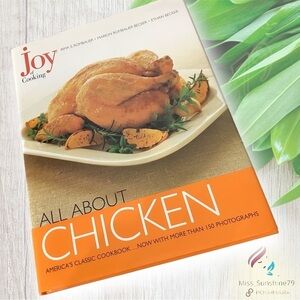 Joy of Cooking - All about Chicken - cook book - illustrated and easy to follow